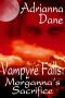 [Vampyre Falls 02] • Morgana's Sacrifice